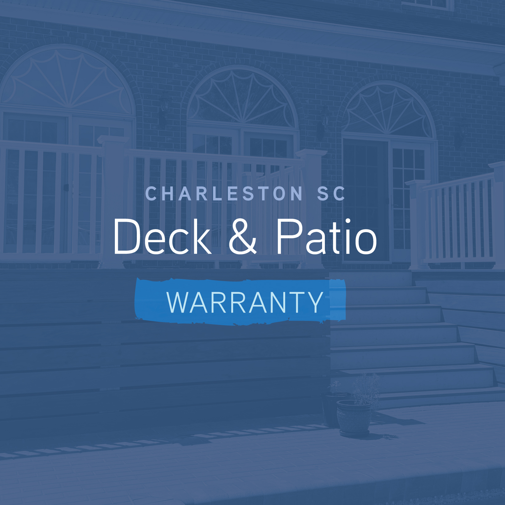 Deck & Patio Warranties Charleston
