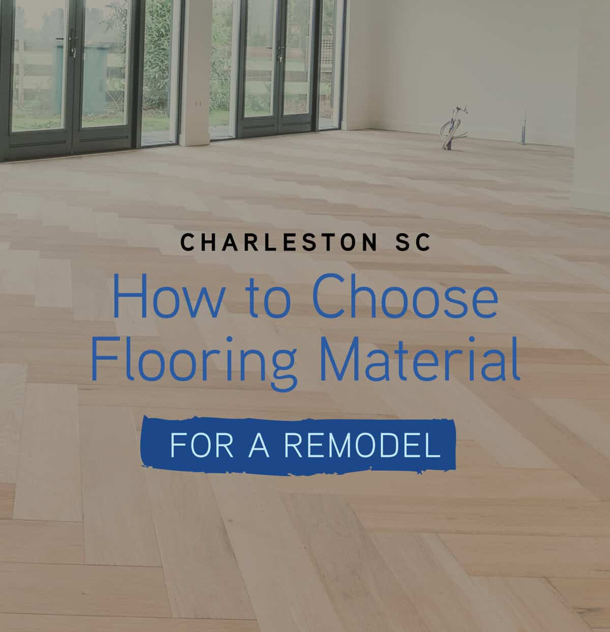 How to Choose Flooring Materials for a Remodel - New Beginnings ...
