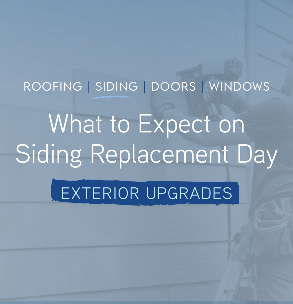 What to Expect on Siding Replacement Day 